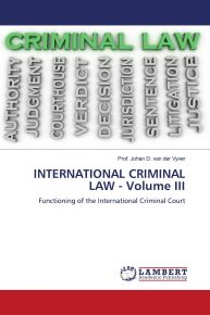 INTERNATIONAL CRIMINAL LAW - Volume III: